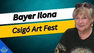 Pirkadat: Bayer Ilona - Csigó Art Fest
