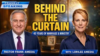 Behind the Curtain: Frank & Lorilee Amedia on 45 Years of Marriage & Ministry | Frankly Speaking