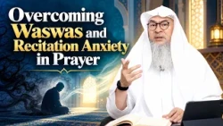 Overcoming Waswas and Recitation Anxiety in Prayer | Sheikh Assim Al Hakeem #hudatv