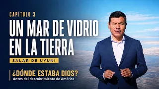 04 Where was God? - UYUNI SALT FLATS - THE WORLD'S LARGEST MIRROR