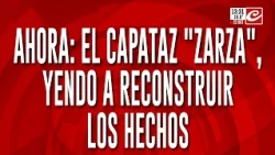 Desaparición de Nancy: el capataz "Zarza" yendo a reconstruir los hechos ¿El máximo responsable?