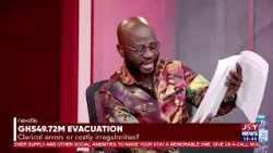 GHS49.72M evacuation: The figures don't add up - Asafo-Adjei Ayeh