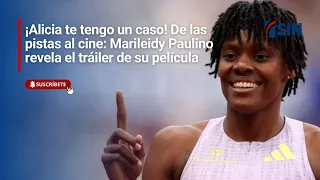 ¡Alicia te tengo un caso! De las pistas al cine trailer pelicula de Marileidy