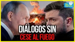 Diálogos sin tregua, Rusia mantiene ataques y crece la crisis humanitaria | Sin Carreta Canal 1