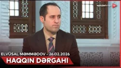 Haqqın dərgahı - Ramazanı Quranla bəzəmək | 26.02.2026