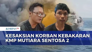 Begini Kesaksian Korban Selamat Kebakaran KMP Mutiara Sentosa 2 di Sumenep | KOMPAS SIANG