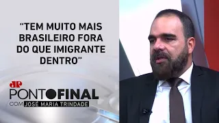 "Only 0.5% of the Brazilian population are immigrants," says Alexandre Patury | JP PONTO FINAL
