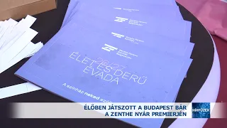 Élőben játszott a Budapest Bár a Zenthe Nyár premierjén