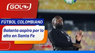 Kevin Balanta arrived at Santa Fe TALKING TITLES; "the altitude was tough for me"