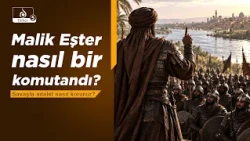 TARİHİN YÖNÜ: Malik Eşter’in Cemel ve Sıffin Savaşlarındaki Rolü