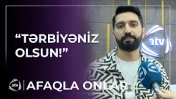 Danışığınıza fikir verin! - Müğənnini özündən çıxaran səbəb nə oldu? / Afaqla Onlar