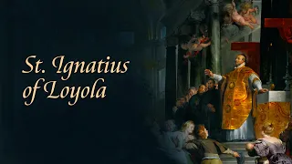 St. Ignatius of Loyola | July 31