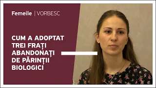 Marina Moldovan vorbește despre cum a adoptat trei frați abandonați de părinții biologici