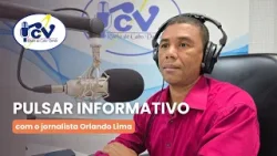 Pulsar lnformativo  RCV com o jornalista Orlando Lima - 01 de abril de 2026
