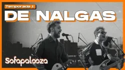 De Nalgas - Sofapalooza