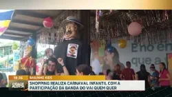 Shopping reliza carnaval infantil com a participação da Banda do Vai Quem Quer