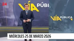 Vía Pública - Miércoles 25 de marzo 2026