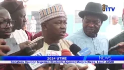 2024 UTME: Senators Caution Nigerian Students Against Malpractices, Laud JAMB