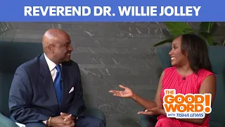 Reverend Dr. Willie Jolley joins The Good Word