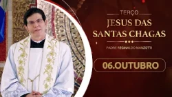 Terço e 2º dia da Novena de Jesus das Santas Chagas | 06/10/26
