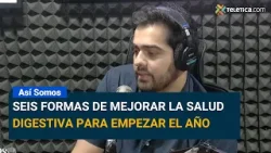 Seis formas de mejorar la salud digestiva para empezar el año