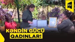 Kənd həyatının görünməyən qəhrəmanları: Bu gün onların günüdür