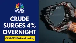 Crude Edges Higher As US Plans Military Action In Iran | CNBC TV18