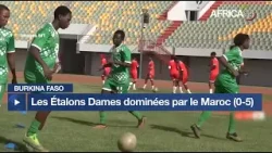 Burkina Faso - Préparation CAN Féminine 2026 : les Étalons Dames dominées par le Maroc (0-5)