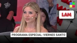 PROGRAMA ESPECIAL: Viernes Santo + Evangelina Anderson #LAM | Programa completo (03/04/26) PROGRAMA ESPECIAL: Viernes Santo + Evangelina Anderson #LAM | Programa completo (03/04/26)