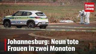 Johannesburg: Nine women dead in two months | krone.tv NEWS