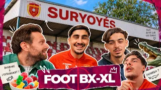 FOOT BX-XL - épisode 4: Suryoyés