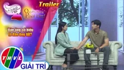 [Trailer] Quyền năng phái đẹp: Đàn ông có hiếu là đàn ông tốt?