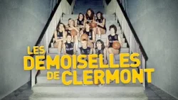 Les Demoiselles de Clermont : une épopée mémorable - Documentaire - Basket Les Demoiselles de Clermont : une épopée mémorable - Documentaire - Basket