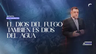 Apóstol Billy Bunster - El Dios del fuego, también es Dios del agua