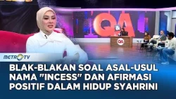 Rahasia Sukses "Incess"! Syahrini Ungkap Kekuatan Berani Bermimpi dan Berdoa #QNA