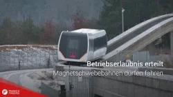 Betriebserlaubnis erteilt: In Deutschland dürfen Magnetschwebebahnen fahren