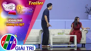 [Trailer] Quyền năng phái đẹp: Không biết không có tội?