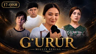 G'URUR 17-qism (Milliy serial) || ҒУРУР 17-қисм (Миллий сериал) #premyera
