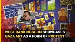 West Bank museum showcases Gaza art in protest to atrocities in besieged enclave