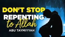 Keep Repenting Back To Allah | Sheikh Abu Taymiyyah | LUL Summer Conference 2023