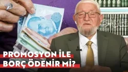Promosyon Parasıyla Verilen Borç Kabul Edilebilir Mi? | Necmettin Nursaçan'la Sohbetler