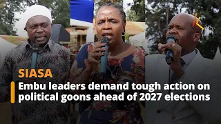 Embu leaders demand tough action on political goons ahead of 2027 elections