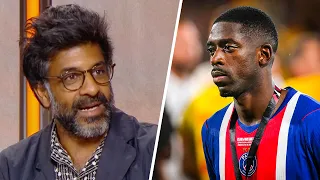 "Dembélé isn't the best player in the world when he's a Ballon d'Or winner" (Vikash Dhorasoo)