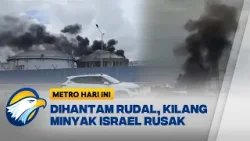 Serangan Gabungan Iran dan Hizbullah Hantam Kilang Minyak Israel di Haifa [Metro Hari Ini]