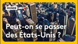 Peut-on se passer des États-Unis ?