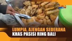 LUMPIA, AJENGAN SEDERANA KHAS PASISI RING BALI LUMPIA, AJENGAN SEDERANA KHAS PASISI RING BALI