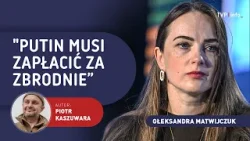 "Widział, jak jego matka płonie żywcem". Ukraińska Noblistka o wojnie i zbrodniach Putina
