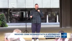 Meggyes Csabi szórakoztatta a közönséget a Múzeum téren