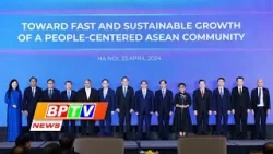 BPTV NEWS 24-4-2024: Towards rapid and sustainable growth in ASEAN