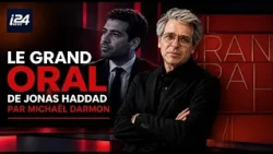 Le Grand Oral de Jonas Haddad par Michaël Darmon - 19/10/2026